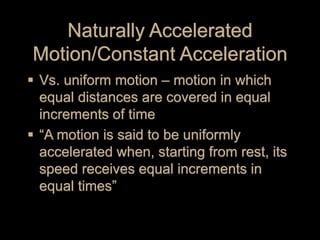 Naturally Accelerated Motion .